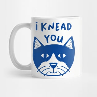 I knead you Mug